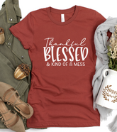 THANKFUL, BLESSED & A MESS (BELLA CANVAS T-shirt)