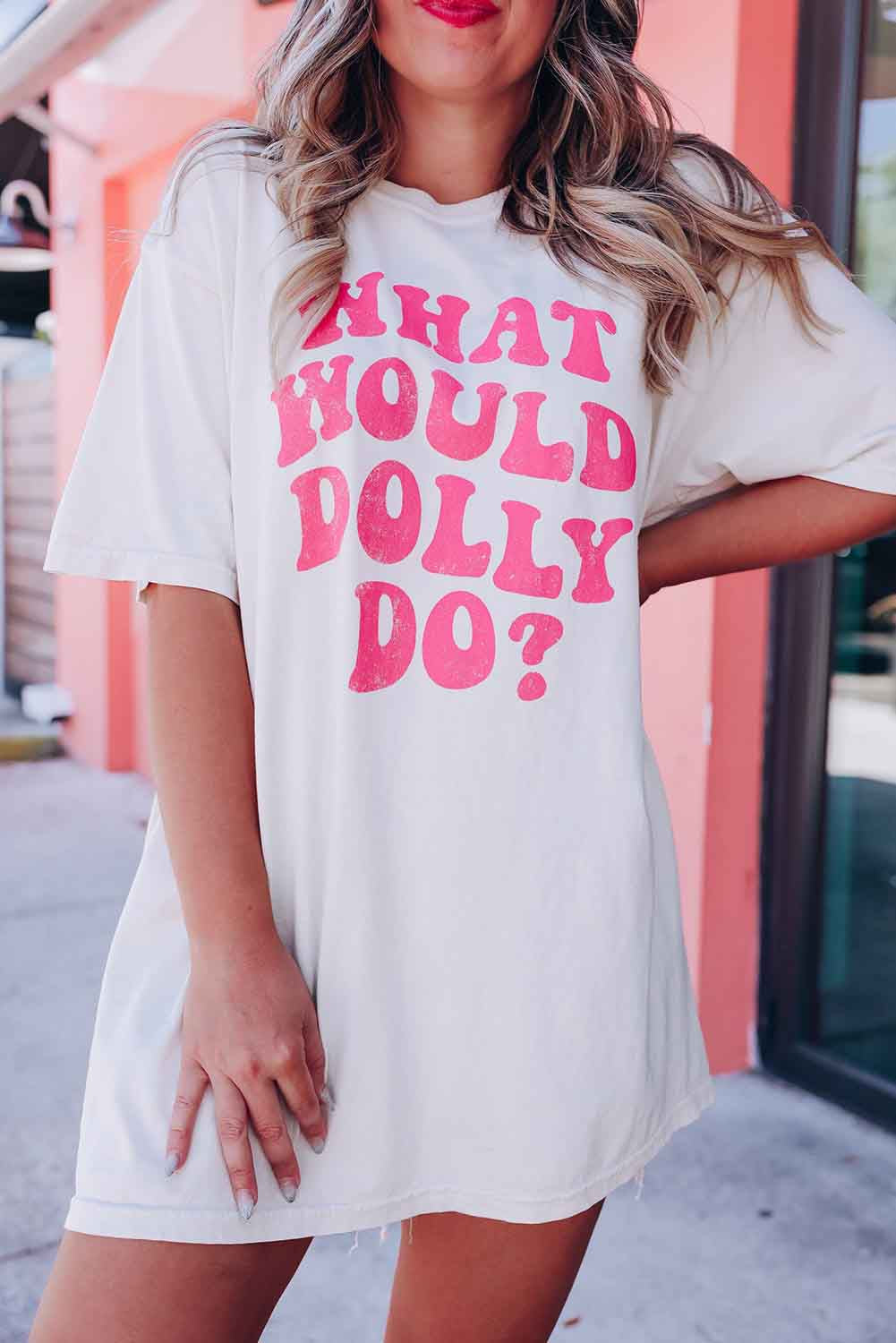 Beige WHAT WOULD DOLLY DO Printed Boyfriend T Shirt